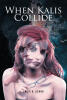Recent Release, "When Kalis Collide," from Fulton Books Author Louis A. Cerbo, Weaves an Intriguing Tale of Interdimensional Travels and Self-Discovery
