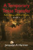 Recent Release, "A Temporary Texas Transfer," by Jacquelyn A. Harmon, Delivers a Gripping Mystery with Federal Agents and Deadly Consequences