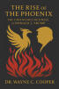 Recent Release, "THE RISE OF THE PHOENIX: The Unfinished Business of Donald J. Trump" from Author Dr. Wayne C. Cooper, Examines a Leader's Astonishing Political Comeback