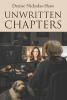 Recent Release, "Unwritten Chapters," from Newman Springs Publishing Author Denise Nicholas-Shaw, Explores Two Strangers Discovering Unexpected Connection Across Screens