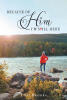 Author Lori Brooks’s New Book, “Because of Him I'm still here: A Testimony of God's Love and Grace,” Explores the Miraculous Way the Lord Intervened in the Author’s Life