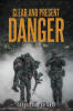 Recent Release, "Clear and Present Danger," from Covenant Books Author Echar Lesplea Sant, Explores a Family's Intervention When Their Son's Path Threatens Disaster
