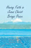 Recent Release, "Having Faith in Jesus Christ Brings Peace: Poems and Writings," from Covenant Books Author Carol Ann Stark, Encourages Readers to Draw Closer to the Lord