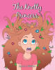 Recent Release, "The Knotty Princess," from Covenant Books Author Jayme L. Williams, Explores a Young Girl's Journey Toward Understanding Personal Responsibility