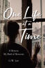 Recent Release, "One Life at a Time," from Covenant Books Author G.W. Law, Offers a Poignant Glimpse Into Surviving Poverty During an Unforgettable American Childhood