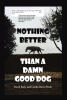 Recent Release, "Nothing Better Than a Damn Good Dog," from Covenant Books Authors David Barts & Caitlin Barts (Rich), Reveals How Canine Companionship Shaped One Family