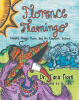 Recent Release, "Florence Flamingo: Meets Maggie Mouse and the Elephant Bullies!" from Covenant Books Author Dr. Tara Fiore, Explores Friendship and Overcoming Adversity