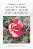 Recent Release, "Common Sense Is a Flower...," by Nebraska Senator Steve Erdman, Shares Four Decades of Legislative Insights and Practical Perspectives