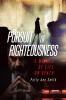 Recent Release, "Pursuit of Righteousness," from Covenant Books Author Patty Ann Smith, Follows an Executive Whose Crisis Forces a Reckoning with Faith