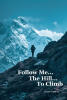 Recent Release, "Follow Me...The Hill...To Climb," from Covenant Books Author Chuck Kendrick, Presents Compelling Verse Exploring Faith, Struggle, and Transformation