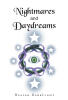 Author Healer DarkLight’s New Book, "Nightmares and Daydreams," Includes Poems, Prose, and Short Stories That Have Been Inspired by Life Events