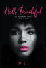 Author P. L.’s New Book, "Hello Beautiful: So Much More Than a Pretty Face," Follows Two Young Women Whose Similar Traumatic Upbringings Bring Them Together Years Later