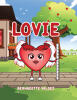 Recent Release, "Lovie," from Page Publishing Author Bernadette Valdez, Explores a Profound Tale of Sacrifice and Compassion