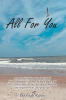 Recent Release, "All for You," from Page Publishing Author Deborah Russo, Celebrates the Profound Bond Between Parent and Child Across a Lifetime of Shared Wisdom