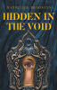 New Release, "Hidden in the Void," from Page Publishing Author Barry Lee Brookins, Offers Readers a Profound Exploration of Creative Consciousness and Spiritual Awakening