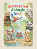 Recent Release, "Endangered Animals A to Z," from Page Publishing Author Tracii J, Illuminates the Plight of Hundreds of Creatures Whose Survival Hangs in the Balance