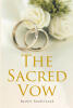 Recent Release, "The Sacred Vow," from Christian Faith Publishing Author Rachel Vanderwood, Explores the Deeply Personal Journey of a Young Woman's Spiritual Awakening