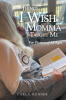 Recent Release, "Things I Wish Momma Taught Me," from Christian Faith Publishing Author Carla Runner, Offers Transformative Wisdom for Navigating Life's Challenges