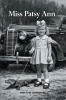 Recent Release, "Miss Patsy Ann," from Christian Faith Publishing Author Enola Kay Vanderhoef Explores How Cherished Memories Sustain Us Through Life's Greatest Challenge