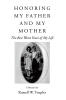 Recent Release, "HONORING MY FATHER AND MY MOTHER," from Christian Faith Publishing Author Russell W. Toepfer, Chronicles a Transformative Caregiving Journey