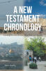 Recent Release, "A New Testament Chronology," by John J. Breiling, Offers a Comprehensive Year-by-Year Historical Account from 20 BC/BCE to 138 AD/CE