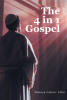 Shakeya LaStarr Allen’s Newly Released “The 4 in 1 Gospel”  is a Reverent and Faith-Centered Presentation of the Life of Christ