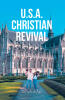 Recent Release, "U.S.A. Christian Revival," from Christian Faith Publishing Author Joseph Burge, Explores How Complacency Enabled Anti-Christian Infiltration