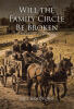 Recent Release "Will the Family Circle Be Broken?" from Christian Faith Publishing Author Mel Bradford Explores a Tennessee Family's Civil War Survival