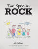 Recent Release, "The Special ROCK," from Christian Faith Publishing Author Julie Shā Riggs, Invites Young Readers to Discover Wonder Through Children Exploring a Creek