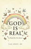 Recent release, "God is Real," from Christian Faith Publishing author Carl Drury, MD, explores how faith persists through unimaginable adversity and injustice