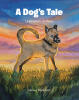 Recent Release, "A Dog's Tale," from Christian Faith Publishing Author Marion Blanchard, Celebrates the Joyful Bond Between a Child and Her Beloved Canine Companion