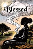 Recent Release, "Blessed," from Christian Faith Publishing Author Kenneth Lawrence, Explores How Divine Love Sustains Us Through Life's Deepest Disappointments