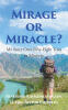 Recent Release, "Mirage or Miracle?" from Christian Faith Publishing Author Reverend Raymond Anglin, D. Min. Pastor Emeritus, Chronicles Five Decades of Pastoral Ministry