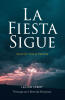 Recent Release, "La Fiesta Sigue," from Christian Faith Publishing Author Lillian Laboy, Explores How Profound Loss Transforms Into Unshakeable Faith