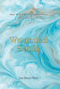 Sara Denise Ward’s Newly Released "Wounded Souls" Offers Hope, Healing, and Restoration for Those Facing Life’s Visible and Invisible Wounds