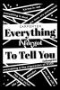 Recent Release, "Everything I Forgot to Tell You," by Carpenter, Explores Revelations About Interconnected Existence and Invites Readers to Discover Truth