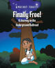 Recent Release, "Finally Free! A Journey on the Underground Railroad," from Newman Springs Publishing Author Apricot Truitt, Delivers Gripping Historical Adventure