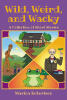Recent Release, "Wild, Weird, and Wacky," from Newman Springs Publishing Author Marina Robertson, Promises an Imaginative Collection That Celebrates Delightful Absurdity