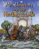 Recent Release, "Mr. Winston and the Healing Castle," Invites Readers Into a Sanctuary Where a Wise Cat Becomes an Instrument of Profound Emotional Restoration