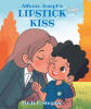 Recent Release, "Alfonzo Joseph's LIPSTICK KISS," from Covenant Books Author Linda D. Simpson, Explores a Child's Discovery of Faith During a Pivotal School Experience
