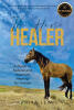 Author Karina Lewis’s New Book, "The Horse Healer," Combines the Author’s Memoirs with Decades of Innovative Expertise Healing Horses