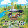 Recent Release, "God's Happy Little Campers," from Covenant Books Author Sarah Dahlin Invites Young Readers to Discover God's Presence Through a Family Camping Adventures