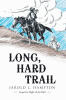 Recent Release, "Long, Hard Trail," from Covenant Books Author Jarold L. Hampton, Delivers a Gripping Tale of Vengeance and Redemption in Untamed Wyoming Territory