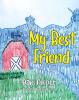 Recent Release, "My Best Friend," from Covenant Books Author Dan Cooper, Explores the Profound Bond Between a Man and His Beloved Chicken