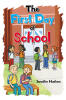 Recent Release, "First Day of School," from Hawes & Jenkins Author Jennifer Hudson, is a Charming Tale That Captures the Excitement and Anxieties of a New Academic Year