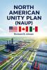 Author Richard B. Alman Unveils Real Roadmap for Continental Integration in New Book: North American Unity Plan (NAUP)