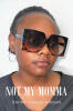 Recent Release, "Not My Momma," from Page Publishing Author Jerome Amazin Jordan, Chronicles a Son's Devotion to Protecting His Mother from Darkness