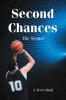 Recent Release, "Second Chances: the Sequel," from Page Publishing Author J. Terry Shull, Explores How a Wormhole Journey Transforms Characters' Lives