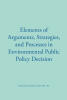 Recent Release, "Elements of Arguments, Strategies, and Processes in Environmental Public Policy Decision," Examines How Policy Decisions Are Shaped Interdisciplinarily