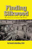Recent Release, "Finding Silkwood," by Patrick McMullen, Offers a Candid Account of Working at a Uranium Mill and Confronting Radioactive Exposure